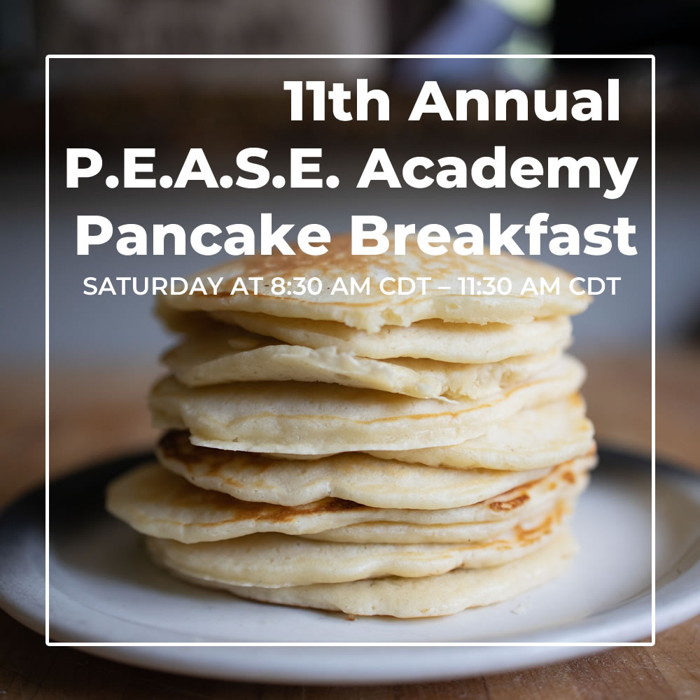 11th Annual P.E.A.S.E. Academy Pancake Breakfast